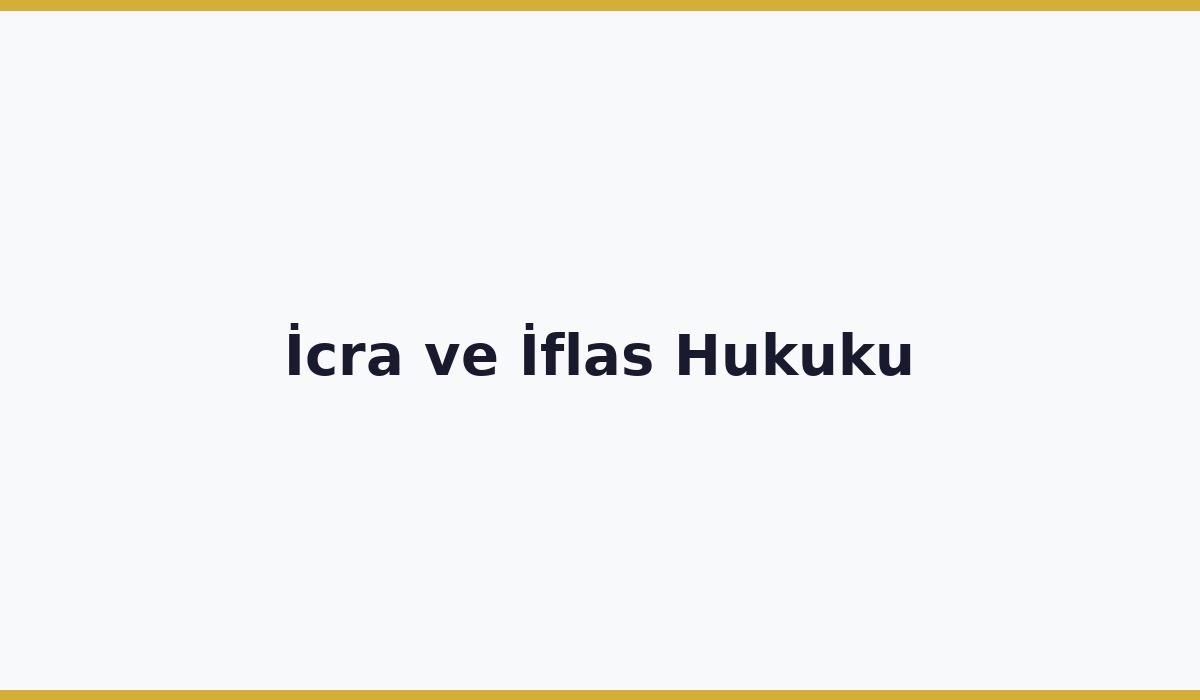 İcra ve İflas Hukuku